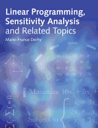 Linear Programming, Sensitivity Analysis & Related Topics