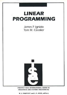 Linear Programming - Ignizio, James P, and Cavalier, Tom M