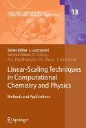 Linear-Scaling Techniques in Computational Chemistry and Physics: Methods and Applications