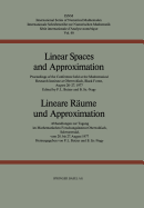 Linear Spaces and Approximation / Lineare Rume Und Approximation: Proceedings of the Conference Held at the Oberwolfach Mathematical Research Institute, Black Forest, August 20-27,1977 / Abhandlungen Zur Tagung Im Mathematischen Forschungsinstitut...