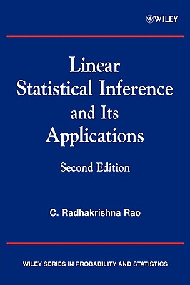 Linear Statistical Inference and Its Applications - Rao, C Radhakrishna