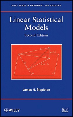 Linear Statistical Models 2e - Stapleton, James H