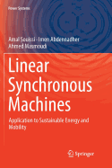 Linear Synchronous Machines: Application to Sustainable Energy and Mobility