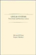 Linear Systems: Time Domain and Transform Analysis - O'Flynn, Michael F, and Moriarity, Gene M