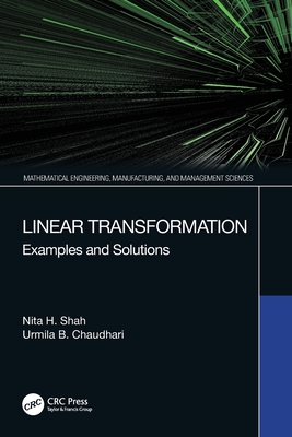 Linear Transformation: Examples and Solutions - Shah, Nita H, and Chaudhari, Urmila B