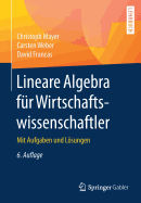 Lineare Algebra Fur Wirtschaftswissenschaftler: Mit Aufgaben Und Losungen