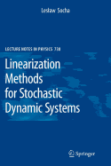 Linearization Methods for Stochastic Dynamic Systems