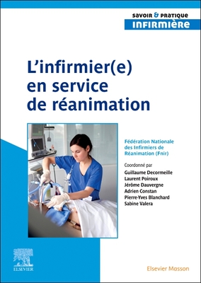 L'Infirmier(e) En Service de Ranimation - Fdration Nationale Des Infirmiers de, and Decormeille, Guillaume, and Poiroux, Laurent