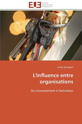L'Influence Entre Organisations - Springuel-A