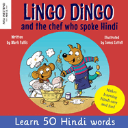 Lingo Dingo and the Chef who spoke Hindi: Learn Hindi for kids (bilingual English Hindi books for kids and children)