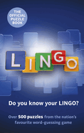 Lingo Puzzle Book: The official companion to the nation's favourite guessing game featuring over 500 puzzles