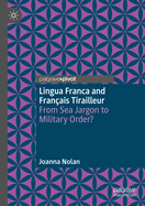 Lingua Franca and Fran?ais Tirailleur: From Sea Jargon to Military Order?