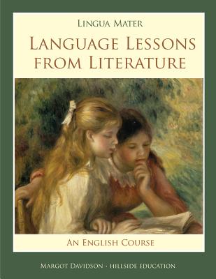 Lingua Mater: Language Lessons from Literature - Davidson, Margot