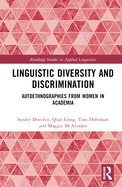 Linguistic Diversity and Discrimination: Autoethnographies from Women in Academia