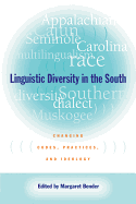 Linguistic Diversity in the South: Changing Codes, Practices, and Ideology