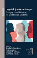 Linguistic Justice on Campus: Pedagogy and Advocacy for Multilingual Students