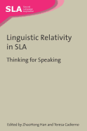 Linguistic Relativity in Sla: Thinking for Speaking