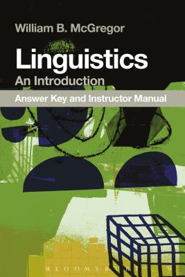 Linguistics: An Introduction Answer Key - McGregor, William B.