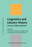 Linguistics and Literary History: In Honour of Sylvia Adamson