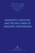 Linguistics, Ideology and the Discourse of Linguistic Nationalism