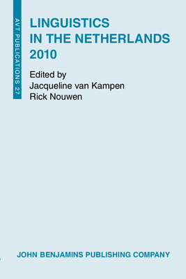 Linguistics in the Netherlands 2010 - Kampen, Jacqueline van (Editor), and Nouwen, Rick (Editor)