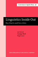 Linguistics Inside Out: Roy Harris and his critics