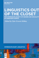 Linguistics Out of the Closet: The Interdisciplinarity of Gender and Sexuality in Language Science