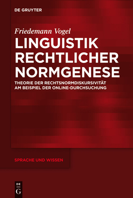 Linguistik rechtlicher Normgenese - Vogel, Friedemann