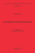 Linguistique Et Ethnolinguistique. Anthologie D'Articles Parus Entre 1961 Et 2003