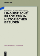 Linguistische Pragmatik in Historischen Bez?gen