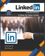 LinkedIn for Beginners: A Step-by-Step Guide