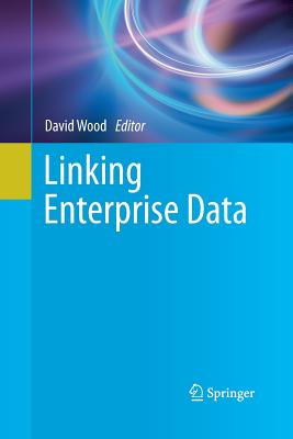 Linking Enterprise Data - Wood, David, MR (Editor)