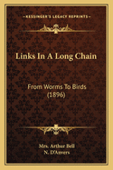 Links In A Long Chain: From Worms To Birds (1896)