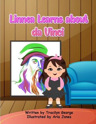 Linnea Learns about da Vinci - George, Tracilyn