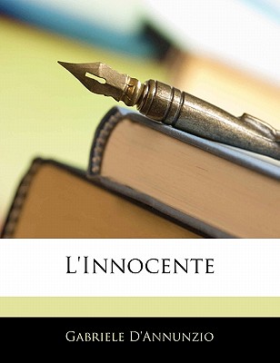 L'Innocente - D'Annunzio, Gabriele