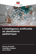 L'intelligence artificielle en dentisterie p?diatrique