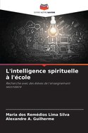 L'intelligence spirituelle ? l'?cole