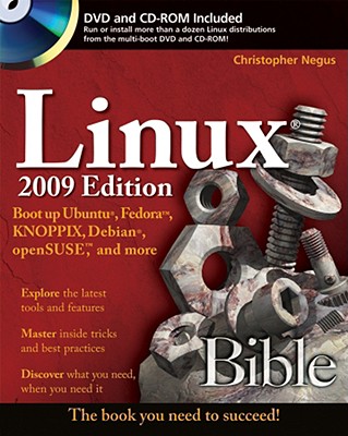 Linux Bible: Boot Up to Ubuntu, Fedora, KNOPPIX, Debian, SUSE, and 13 Other Distributions - Negus, Christopher
