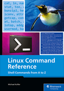 Linux Command Reference: Shell Commands from A to Z
