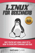 Linux for Beginners: Why You're Not Using Linux yet and How to Overcome Command Line Fear