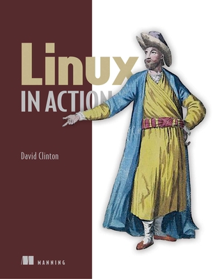 Linux in Action - Clinton, David