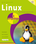 Linux in easy steps: Illustrated using Linux Mint