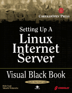 Linux Internet Server Visual Black Book - Tsuji, H.