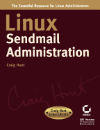 Linux sendmail Administration: Craig Hunt Linux Library