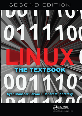 Linux: The Textbook, Second Edition - Sarwar, Syed Mansoor, and Koretsky, Robert M