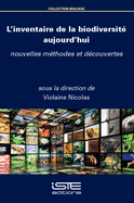 L'Inventaire de la Biodiversit?(c) Aujourd'hui: Nouvelles M?(c)Thodes Et D?(c)Couvertes