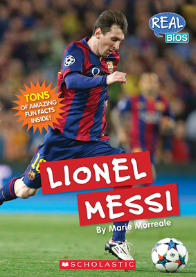 Lionel Messi (Real Bios) - Morreale, Marie