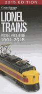 Lionel Trains Pocket Price Guide 1901-2015 - Rehberg, Randy (Editor)