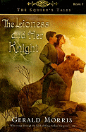 Lioness and Her Knight - Morris, Gerald
