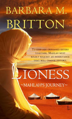 Lioness: Mahlah's Journey Volume 4 - Britton, Barbara M